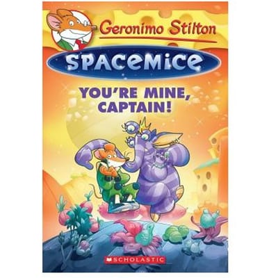 Geronimo Stilton Spacemice #2: You're Mine, Captain! - Geronimo Stilton