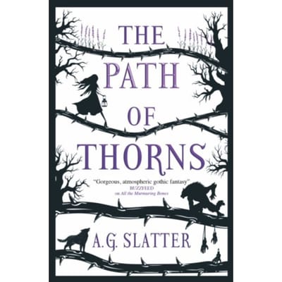 The Path Of Thorns - A.G. Slatter