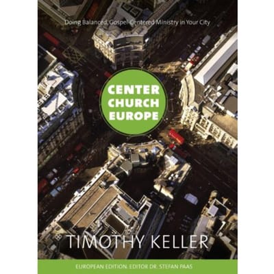 Center Church Europe - Timothy Keller