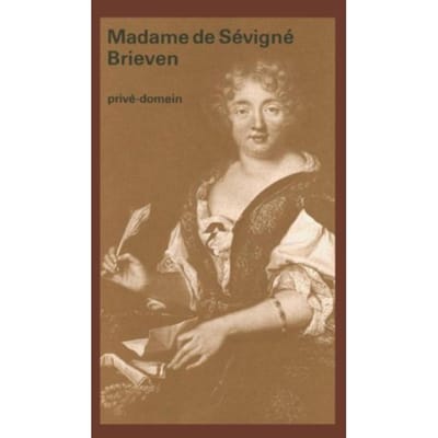 Brieven - Privé-Domein - Madame de Sevigne
