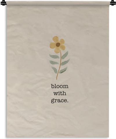 Wandkleed - Wanddoek - Spreuken - Quotes - Bloom with grace - 90x120 cm - Wandtapijt