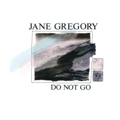 Jane Gregory - Do Not Go (12" Single) (Remastered)