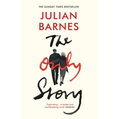 The Only Story - Julian Barnes