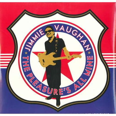 Jimmie Vaughan - The Pleasure's All Mine (The Complete Blues, Ballads And Favourites) (3 LP)
