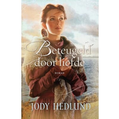 Beteugeld Door Liefde - Jody Hedlund