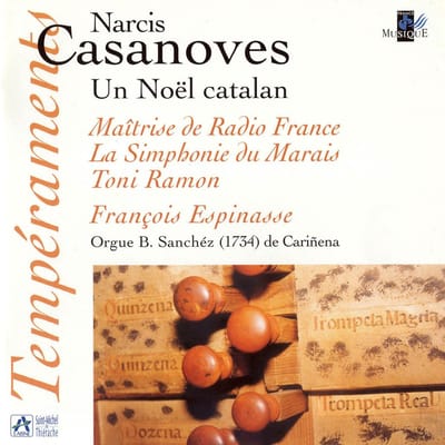 Maîtrise De Radio France, La Simphonie Du Marais, Toni Ramon, François Aspinasse - Casanoves: Un Noél Catalan (CD)