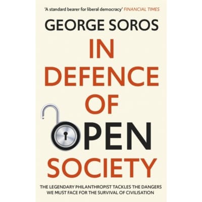 In Defence Of Open Society - George Soros