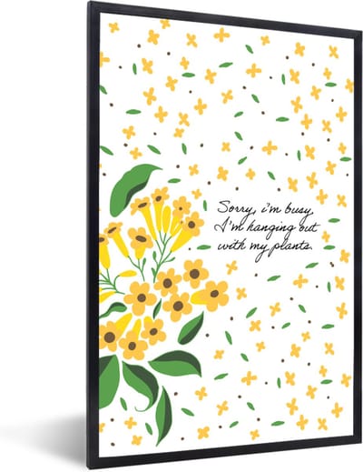 Fotolijst incl. Poster - Quotes - Sorry I'm busy I'm hanging out with my plants - Spreuken - 40x60 cm - Posterlijst