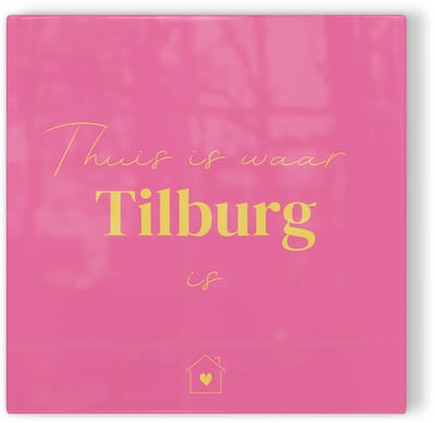 Tegeltje Thuis is waar Tilburg is - roze geel - tegeltje stad - tegeltje met tekst