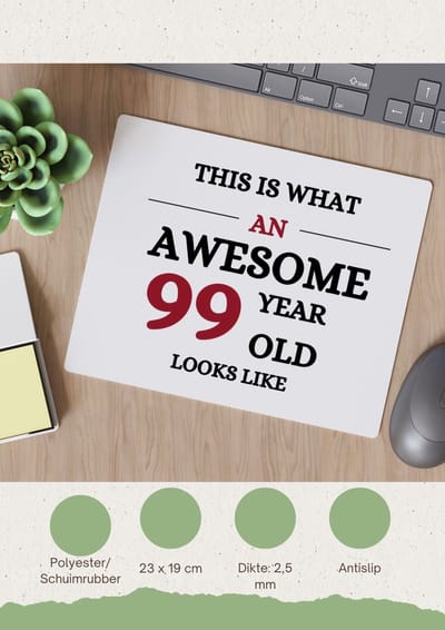 Akyol - this is what an awesome 99 year old looks like Muismat - Hoera 99 jaar - iemand die 99 jaar is geworden - de jarige - verjaardagscadeau - kado - geschenk - gift - leuke verjaardagscadeau - felicitatie - 23 bij 19 cm