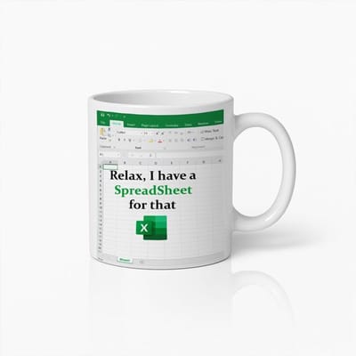 Grappige Spreadsheet Mok 330 ml – “Relax, I Have a Spreadsheet for That” Koffiemok – Kantoor Humor Cadeau voor Data Analisten & Excel Liefhebbers