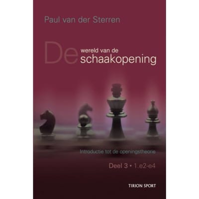 Wereld Van De Schaakopening / 3 - Paul van der Sterren