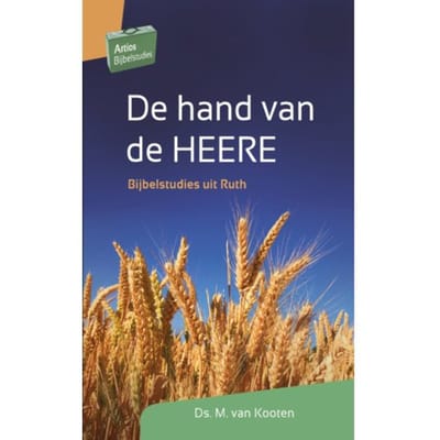 De Hand Van De Heere - Artios Bijbelstudies - M. van Kooten