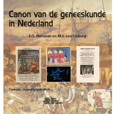 Canon Van De Geneeskunde In Nederland - F.G. Huisman