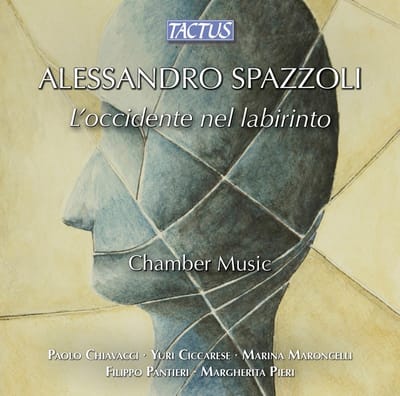 Paolo Chiavacci, Yuri Ciccarese, Marina Maroncelli, Filippo Pantieri, Margherita Pieri - Alessandro Spazzoli: L'occidente Nel Labirinto (Chamber Music) (CD)