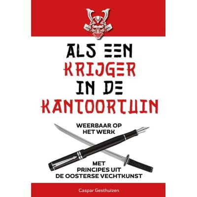 Als Een Krijger In De Kantoortuin - Caspar Gesthuizen