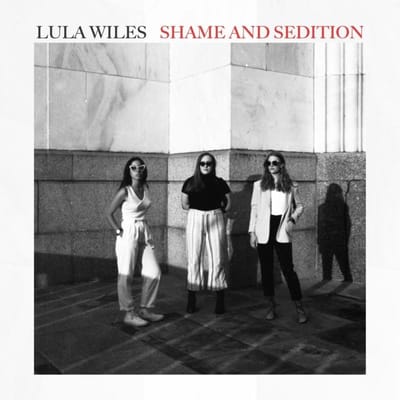 Lula Wiles - Shame And Sedition (3 LP)
