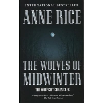 The Wolves Of Midwinter - Rice, Anne
