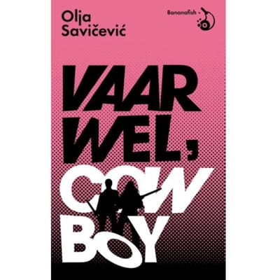 Vaarwel, Cowboy - Olja Savicevic