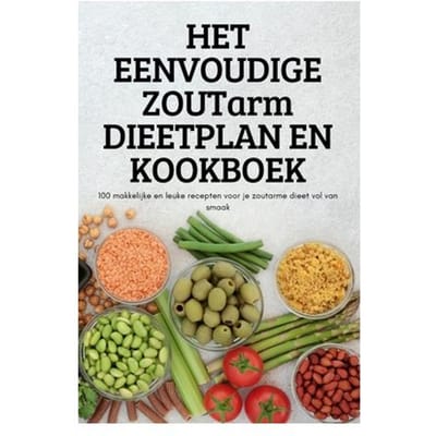 Het eenvoudige zoutarm dieetplan en kookboek - Djamilla De Graaf
