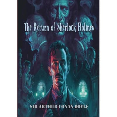 The Return Of Sherlock Holmes - Sir Arthur Conan Doyle