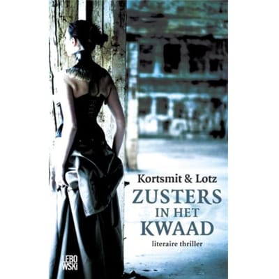 Zusters In Het Kwaad - Kortsmit & Lotz