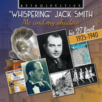 Whispering Jack Smith - Me And My Shadow (CD)