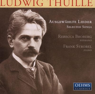 Rebecca Broberg & Frank Strobel - Thuille: Selected Songs (CD)