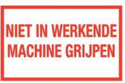 Niet in werkende machine grijpen sticker 200 x 125 mm