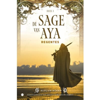 De Sage Van Aya: Regentes - Mirjam Boers