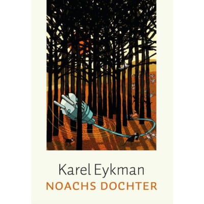 Noachs Dochter - Karel Eykman