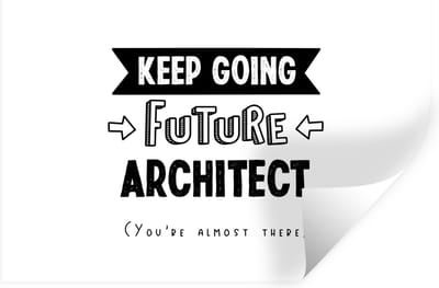 Muurstickers - Sticker Folie - Quote - Architect - Studeren - 30x20 cm - Plakfolie - Muurstickers Kinderkamer - Zelfklevend Behang - Zelfklevend behangpapier - Stickerfolie
