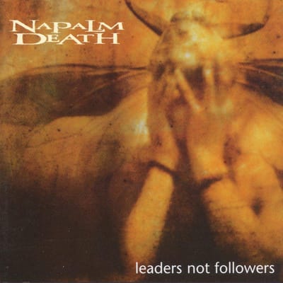 Napalm Death - Leaders Not Followers