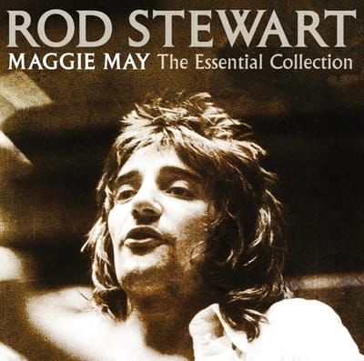 Maggie May - Essential Collection - Rod Stewart