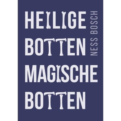 Heilige Botten, Magische Botten - Ness Bosch
