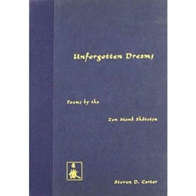 Unforgotten Dreams - Translations From The Asian Classics - Shotetsu