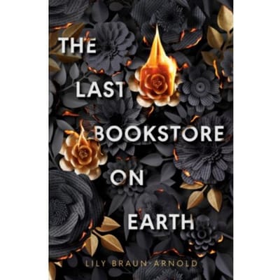 Last Bookstore On Earth - Lily Braun-Arnold