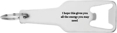Akyol - i hope this gives you all the energy you may need flesopener - Quotes - familie vrienden - cadeau - 105 x 25mm