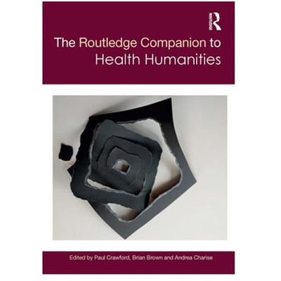 The Routledge Companion To Health Humanities - Routledge Literature Companions