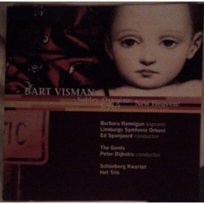 Barbara Hannigan, Limburgs Symfonie Orkest, Ed Spanjaard - Visman: Sables, Oxygène | New Heaven! (CD)