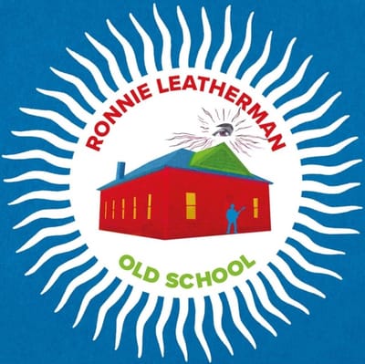 Ronnie Leatherman - Old School (LP)