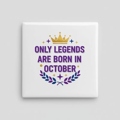 “Only Legends Are Born in October” Keramische Tegel met Kroon Design – Verjaardagsquote Wanddecoratie Cadeau – 15 × 15 cm
