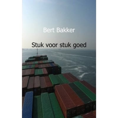 Stuk Voor Stuk Goed - Bert Bakker