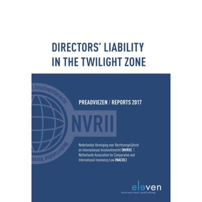 Directors Liability In The Twilight Zone - Reports Naciil/Preadviezen Nvrii - Loes Lennarts