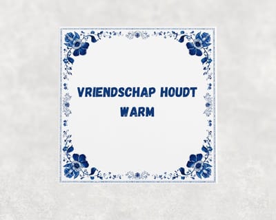 Spreuk tegel 15x15 cm Vriendschap houdt warm