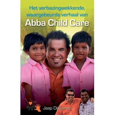 Het Verbazingwekkende Verhaal Van Abba Child Care - Jaap Dieleman