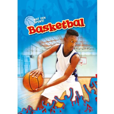 Basketbal - Wat Een Sport! - Thomas Adamson