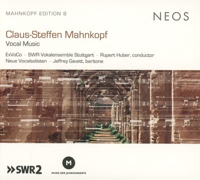 Exvoco, SWR Vokalensemble Stuttgart, Rupert Huber, Neue Vocalsolisten Stuttgart, Jeffrey Gavett - Mahnkopf: Vocal Music (CD)