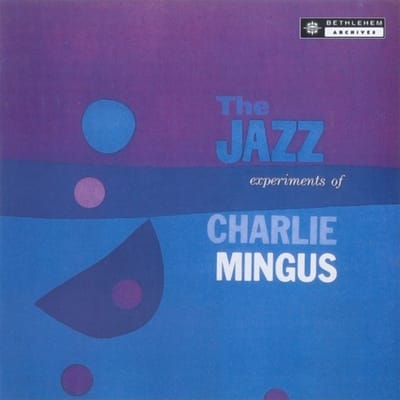 Charles Mingus - The Jazz Experiments Of Charles Mingus (LP)