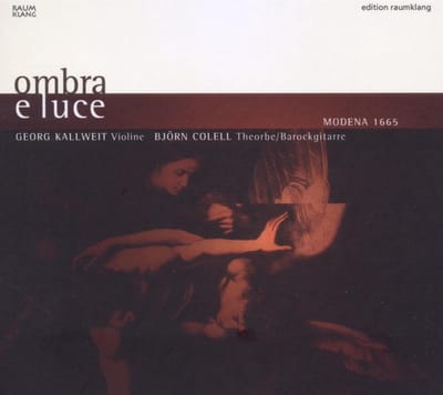 Georg Kallweit & Björn Colell - Ombra E Luce - Modena 1665 (CD)